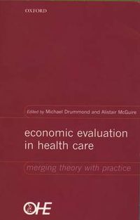 Cover image for Economic Evaluation in Health Care: Merging theory with practice