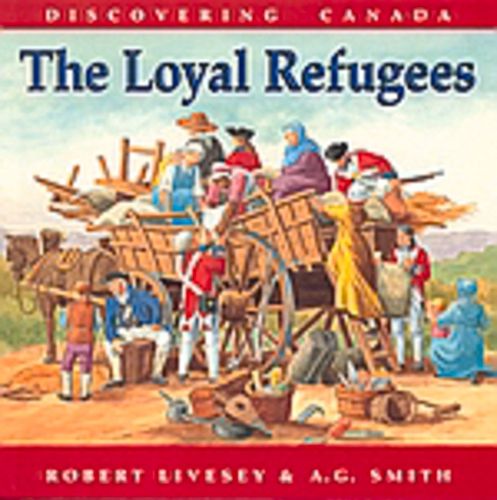 Cover image for Loayal Refugees - Discovering Canada SE