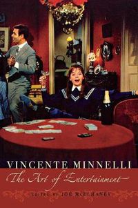 Cover image for Vincente Minnelli: The Art of Entertainment
