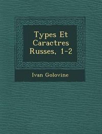 Cover image for Types Et Caract Res Russes, 1-2