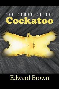 Cover image for The Order of the Cockatoo