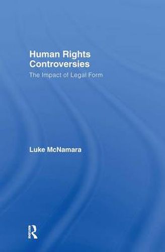 Cover image for Human Rights Controversies: The Impact of Legal Form