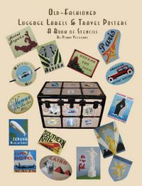 Cover image for Old Fashioned Luggage Labels & Travel Posters: A Book of Stencils