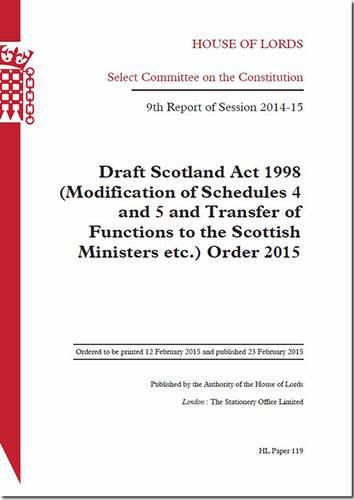 Draft Scotland Act 1998 (Modification of Schedules 4 and 5 and Transfer of Functions to the Scottish Ministers etc.) Order 2015: 9th report of session 2014-15