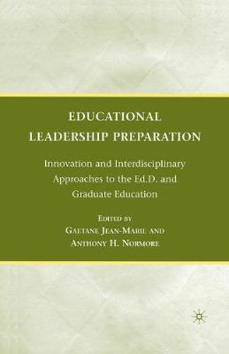 Cover image for Educational Leadership Preparation: Innovation and Interdisciplinary Approaches to the Ed.D. and Graduate Education