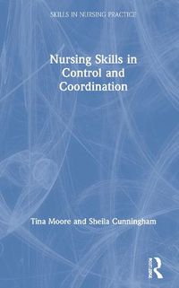 Cover image for Nursing Skills in Control and Coordination