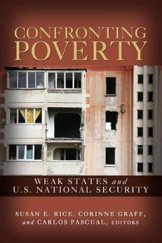 Cover image for Confronting Poverty: Weak States and U.S. National Security