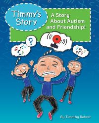 Cover image for Timmy's Story: A Story About Autism and Friendship!