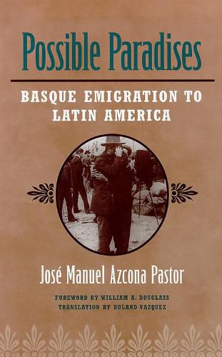 Cover image for Possible Paradises: Basque Emigration to Latin America