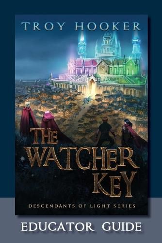 Cover image for The Watcher Key: Light Training Manual: Educator's Guide