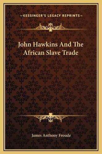 John Hawkins and the African Slave Trade