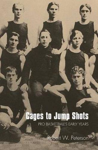Cover image for Cages to Jump Shots: Pro Basketball's Early Years