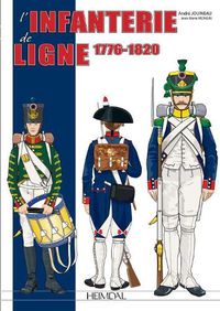 Cover image for L'Infanterie De Ligne Tome 1: 1776-1814