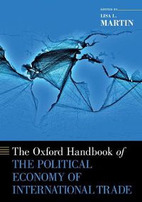 Cover image for The Oxford Handbook of the Political Economy of International Trade