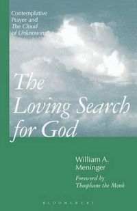 Cover image for Loving Search for God: Contemplative Prayer and The Cloud of Unknowing