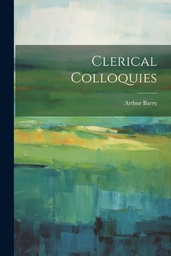 Cover image for Clerical Colloquies