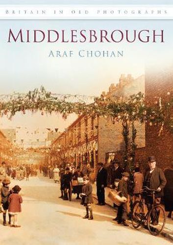 Cover image for Middlesbrough: Britain in Old Photographs