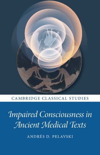 Cover image for Impaired Consciousness in Ancient Medical Texts