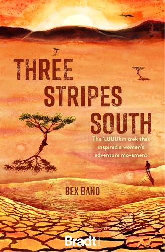 Cover image for Three Stripes South: The 1000km thru-hike that inspired the Love Her Wild women's adventure community