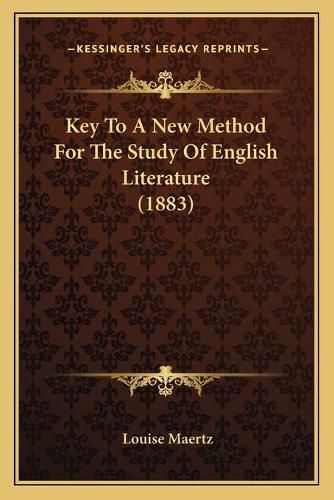 Cover image for Key to a New Method for the Study of English Literature (1883)