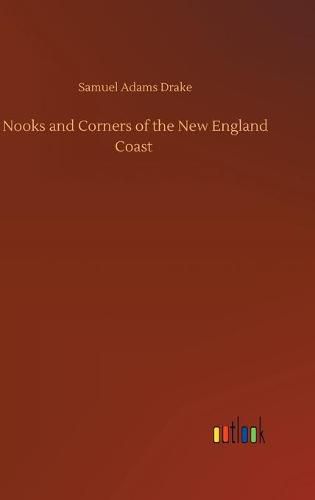 Nooks and Corners of the New England Coast