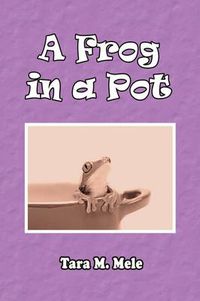 Cover image for A Frog in a Pot