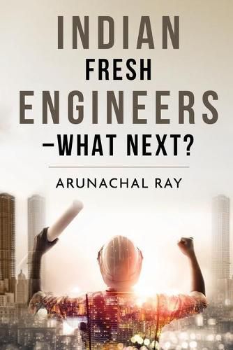 Cover image for Indian Fresh Engineers - What Next?