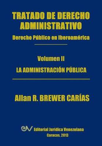 Cover image for Tratado de Derecho Administrativo. Tomo II. La Administracion Publica