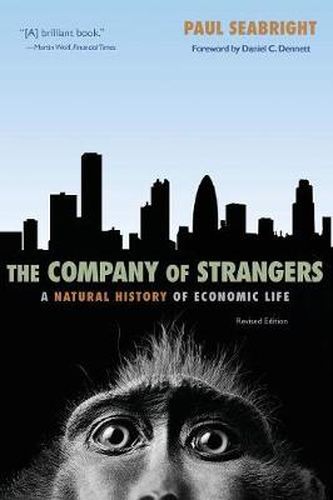 Cover image for The Company of Strangers: A Natural History of Economic Life