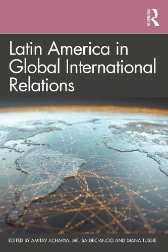 Cover image for Latin America in Global International Relations