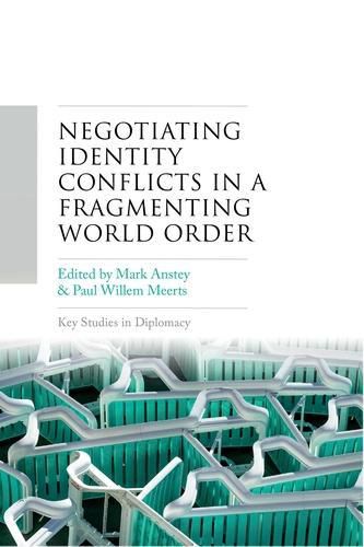 Cover image for Negotiating Identity Conflicts in a Fragmenting World Order