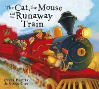 Cover image for The Cat and the Mouse and the Runaway Train