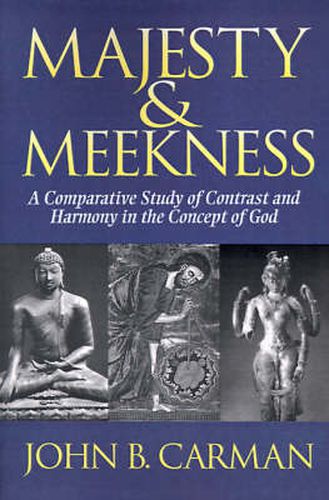 Cover image for Majesty and Meekness: Comparative Study of Contrast and Harmony in the Concept of God