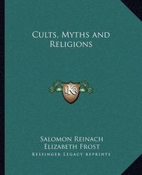 Cover image for Cults, Myths and Religions