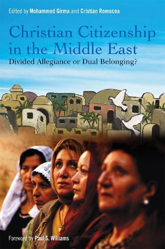 Cover image for Christian Citizenship in the Middle East: Divided Allegiance or Dual Belonging?