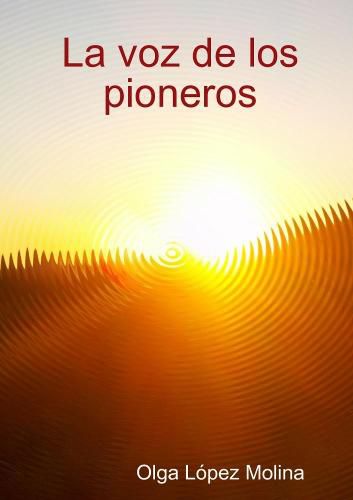 Cover image for La voz de los pioneros