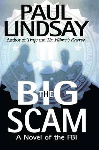 Cover image for The Big Scam: A Novel of the FBI