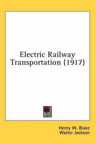 Cover image for Electric Railway Transportation (1917)