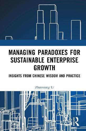 Cover image for Managing Paradoxes for Sustainable Enterprise Growth