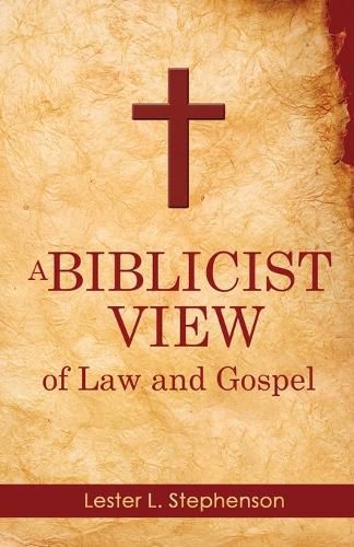 Cover image for A Biblicist View of Law and Gospel