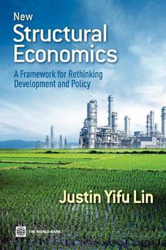 Cover image for New Structural Economics: A Framework for Rethinking Development and Policy