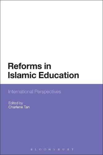 Reforms in Islamic Education: International Perspectives