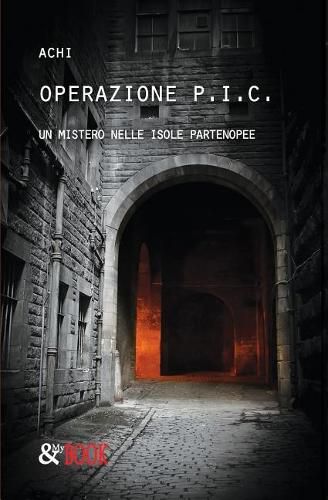 Cover image for Operazione P.I.C. - Un mistero nelle isole partenopee