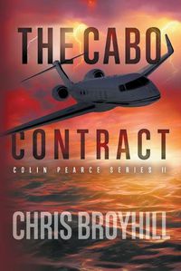 Cover image for The Cabo Contract: Colin Pearce Series II