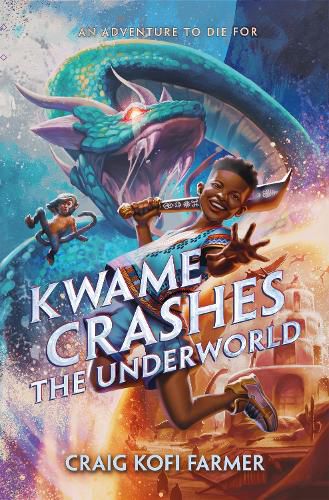 Cover image for Kwame Crashes the Underworld