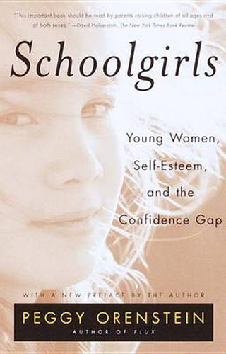 Schoolgirls: Young Women, Self-Esteem and the Confidence Gap
