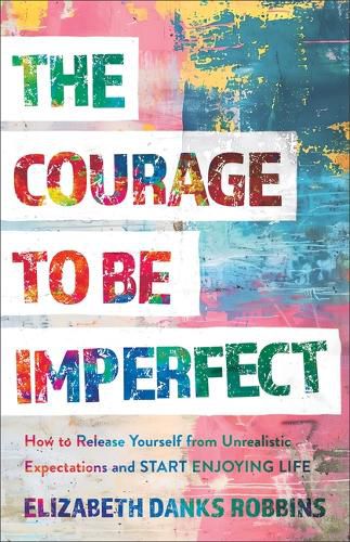 Cover image for Courage to Be Imperfect