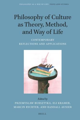 Cover image for Philosophy of Culture as Theory, Method, and Way of Life: Contemporary Reflections and Applications