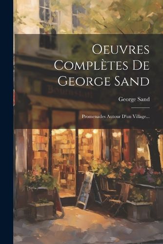 Cover image for Oeuvres Completes De George Sand