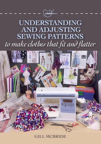 Cover image for Understanding and Adjusting Sewing Patterns: to make clothes that fit and flatter